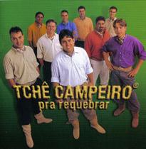 Cd - Tchê Campeiro - Pra Requebrar