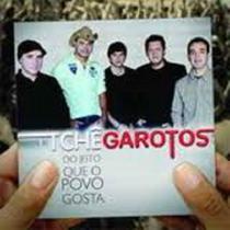 CD -Tchê Garotos - Do Jeito Que O Povo Gosta