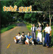 Cd - Tchê Guri - Na Trilha De Um Sonho