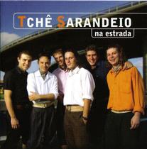 Cd - Tchê Sarandeio - Na Estrada