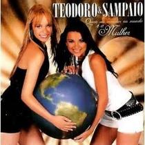 Cd Teodoro E Sampaio - Quem Vai Mandar No Mundo É A Mulher