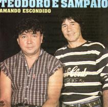 Cd teodoro e sanpaio: amando e escondido