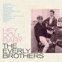 CD The Everly Brothers Hey Doll Baby (DIGIPACK)