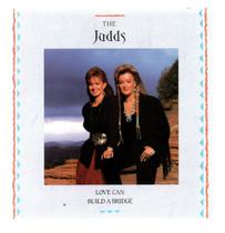 Cd the judds: love can build a bridge Cd the judds: love can build a bridge