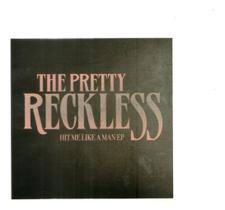 Cd The Pretty Reckless - Hit Me Like A Man Ep - INTERSCOPE RECORDS