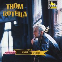 CD Thom Rotella Can't Stop (IMPORTADO) - Telarc Jazz Zone