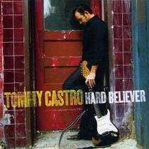 Cd Tommy Castro Hard Believer Cd Tommy Castro Hard Believer