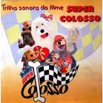 Cd Trilha Sonora do Filme - Super Colosso Cd Trilha Sonora do Filme - Super Colosso