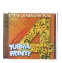 Cd Turma Do Printy - Datas Comemorativas Vol. 4 - ALIANÇA MUSIC
