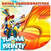 CD Turma do Printy Datas Comemorativas Volume 5 (Bônus PlayBack) - Canzion