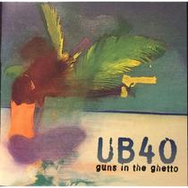 Cd ub 40 guns in the ghetto