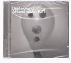 Cd underworld - a hundred days off - novo lacrado