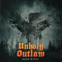 Cd unholy outlaw: dark wings