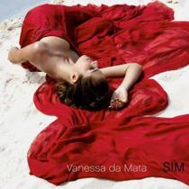 CD Vanessa da Mata - Sim - Sony BMG