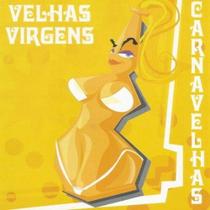 Cd velhas virgens - carnavelhas - MNF