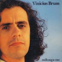 Cd - Vinicius Brum - Milonga-me Cd - Vinicius Brum - Milonga-me