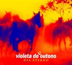 Cd Violeta de Outono - Dia Eterno - Voice Music