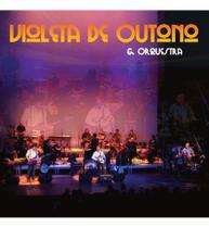 Cd Violeta De Outono & Orquestra Novo Lacrado