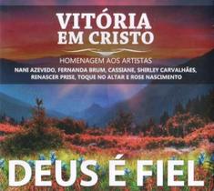 CD Vitória em Cristo Homenagem Aos Artistas Deus É Fiel CD Vitória em Cristo Homenagem Aos Artistas Deus É Fiel