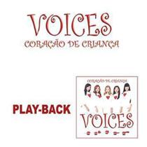 CD Voices Coração de Criança (PlayBack) - MK Publicitá