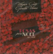 Cd Wagner Cosse/ Geraldo Vianna - Rosas Para Noel - gvianna