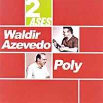 Cd waldir azevedo - poly - 2 ases