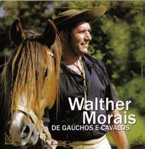 Cd - Walther Morais - De Gaúchos E Cavalos Cd - Walther Morais - De Gaúchos E Cavalos