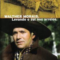 Cd - Walther Morais - Levando O Sul Nos Arreios Cd - Walther Morais - Levando O Sul Nos Arreios