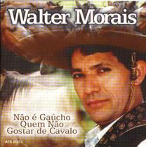 Cd - Walther Morais - Não É Gaucho Quem Não Gostar De Cavalo Cd - Walther Morais - Não É Gaucho Quem Não Gostar De Cavalo