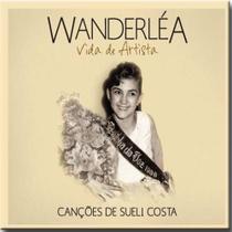 Cd Wanderl_a - Vida de Artista - Can_åes de Sueli Costa