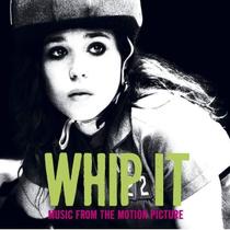 Cd Whip It - Music From The Motion Picture Cd Whip It - Music From The Motion Picture