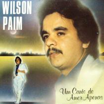 Cd - Wilson Paim - Um Canto de Amor Apenas Cd - Wilson Paim - Um Canto de Amor Apenas