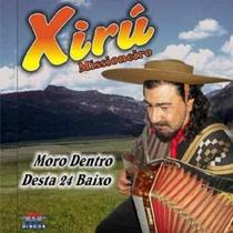 CD Xirú Missioneiro Moro Dentro Desta 24 Baixo - Usa Discos