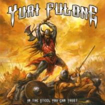 Cd yuri fulone: in the steel tou can trust