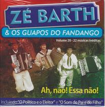 CD - Zé Barth & Os Guapos do Fandango - Ah, não! Essa Não! - Vertical