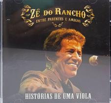 CD Zé do Rancho - Historias de uma Viola Entre parentes e am