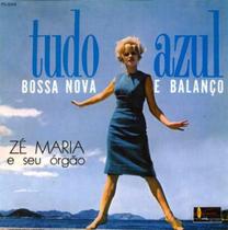 Cd Zé Maria E Seu Órgão - Tudo ul - Bossa Nova E Balanço - Warner Music