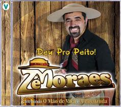 Cd - Zé Moraes - Deu Pro Peito!