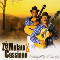 Cd zé mulato e cassiano - navegantes das gerais - galeão