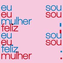 Cd zelia duncan e ana costa - eu sou mulher, eu sou feliz Cd zelia duncan e ana costa - eu sou mulher, eu sou feliz