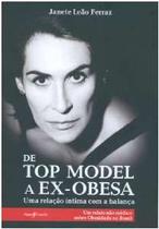Cde top model a ex-obesa - uma relacao intima com a balanca, um relato nao Cde top model a ex-obesa - uma relacao intima com a balanca, um relato nao