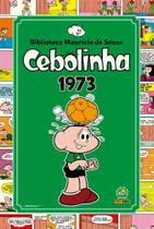 Cebolinha Vol. 1: 1973 - Maurício de Sousa Produções