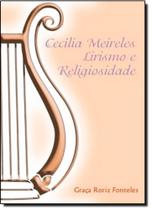 Cecília Meireles - Lirismo e Religiosidade - Scortecci