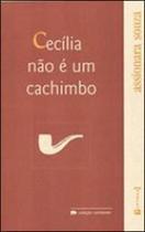 Cecilia nao e um cachimbo Cecilia nao e um cachimbo