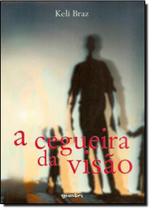Cegueira da Visão, A - GIOSTRI