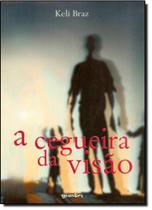 Cegueira da Visão, A - GIOSTRI