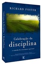Celebracao da disciplina: o caminho do crescimento - VIDA EDITORA