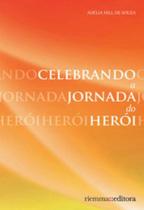 Celebrando a jornada do herói
