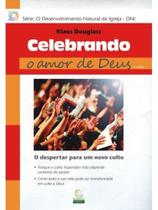 Celebrando o amor de deus Celebrando o amor de deus