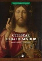 Celebrar o Dia do Senhor Vol II